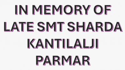 Late Smt Sharda Kantilalji Parmar